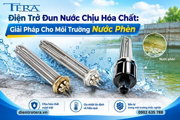 Điện Trở Đun Nước Chịu Hóa Chất: Giải Pháp Cho Môi Trường Nước Phèn