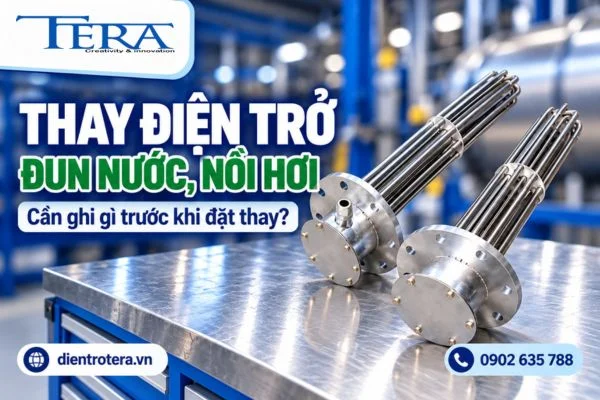 Thay điện trở đun nước, nồi hơi: cần ghi thông tin gì trước khi đặt?