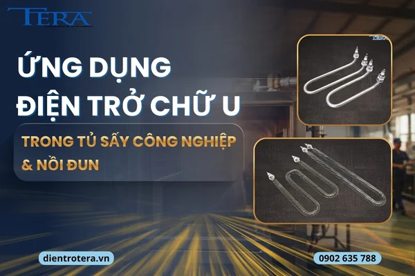 Ứng Dụng Điện Trở Chữ U Trong Tủ Sấy Công Nghiệp & Nồi Đun