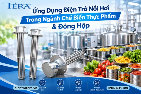Ứng Dụng Điện Trở Nồi Hơi Trong Ngành Chế Biến Thực Phẩm & Đóng Hộp